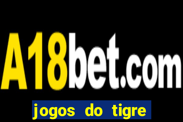 jogos do tigre plataforma nova